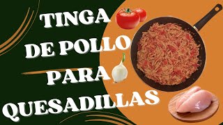 Como hacer TINGA DE POLLO para QUESADILLAS [upl. by Levan743]