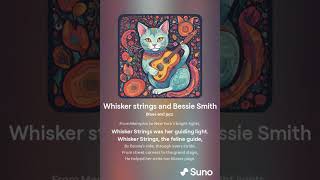 Whisker Strings and Bessie Smith [upl. by Assenev]