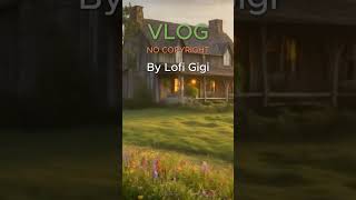 Whispered Dreams piano slow soothing lofi Lofi Gigi Channel Vlog No Copyright Music [upl. by Yclek]