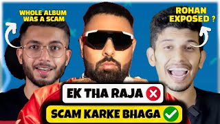 BADSHAH WHOLE ALBUM was a SCAM 😳  EK THA RAJA  Rohan Cariappa Exposed  HONEY SINGH VS BADSHAH [upl. by Minnnie146]