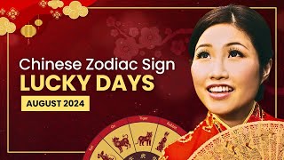 The LUCKIEST DAY For Each Chinese Zodiac Sign  August 2024 [upl. by Ruthie373]