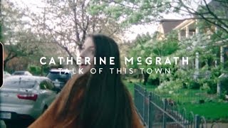 Catherine McGrath  Talk Of This Town Documentary [upl. by Luas987]