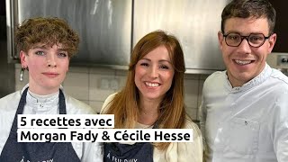 5 recettes avec Morgan Fady et Cécile Hesse [upl. by Lorrayne602]