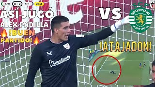 Así Jugó Alex Padilla vs Sporting CP 🟢 2772024 BUEN PARTIDO 🔥 Pretemporada [upl. by Nilde]