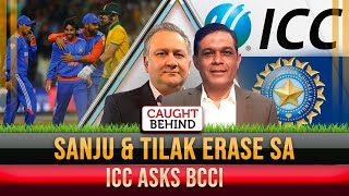 Sanju amp Tilak Erase SA  ICC Asks BCCI  Caught Behind [upl. by Aeniah]