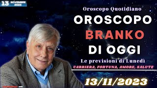 Oroscopo oggi di Branko del 13 novembre 2023 [upl. by Danae]