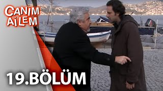 Canım Ailem 19Bölüm [upl. by Ydnal38]