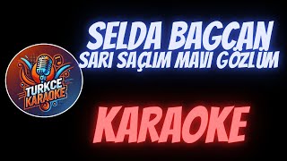 Selda Bağcan  Sarı Saçlım Mavi Gözlüm Karaoke [upl. by Bille]