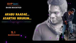 ARABU NAADE  Thottal Poo Malarum  Yuvan 🎼 51 SURROUND 🎧BASS BOOSTED 🎧 SVP Beats [upl. by Devonna]