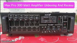 Max Pro 300 Watt Amplifier Unboxing And Review BtechRaghav [upl. by Nedap416]