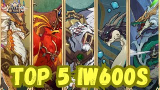 Mythic Heroes  Top 5 IW600s with Honorable Mentions [upl. by Schafer]