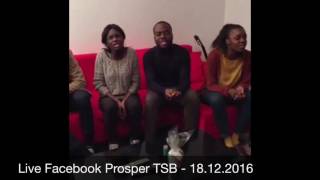 Prosper TSB  Live Facebook  Décembre 2016 [upl. by Holms]