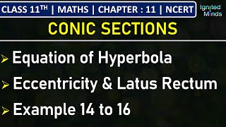 Class 11th Maths  Hyperbola Equation Eccentricity amp Latus Rectum  Example 14 to 16  Chapter 11 [upl. by Eiramnerual463]