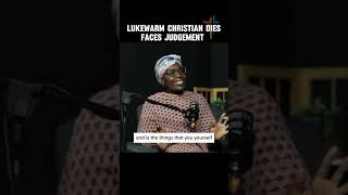 LUKEWARM CHRISTIAN DIES FACES THE JUDGMENT [upl. by Goles]