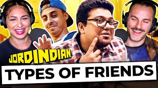 JORDINDIAN  Types of Friends REACTION  Steph amp Andrew [upl. by Tertia897]