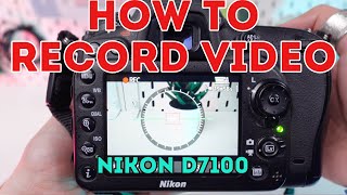 Nikon D7100 How to Record Video Guide to Recording [upl. by Rodger989]