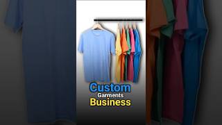 Custom Garments Business  custom Garments [upl. by Emsoc]