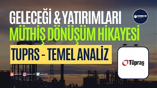 Tüpraş Temel Analiz  Müthiş Dönüşüm Hikayesi Geleceği ve Yatırımları [upl. by Ecirpac]