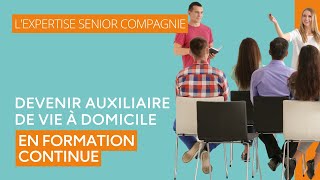 Devenir auxiliaire de vie en formation continue avec Senior Compagnie [upl. by Bodrogi]