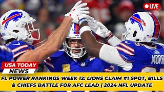 FL Power Rankings Week 12 Lions Claim 1 Spot Bills amp Chiefs Battle for AFC Lead  2024 NFL Update [upl. by Elleinet843]