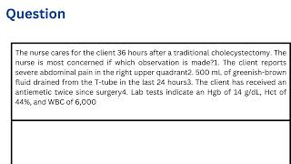 The nurse cares for the client 36 hours after a traditional cholecystectomy [upl. by Weinreb]