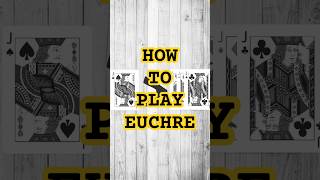 How to play Euchre shorts cardgametutorial [upl. by Nnylacissej]