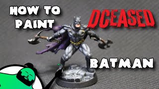 HOW TO PAINT DCeased A Zombicide Game  Batman [upl. by Daley]