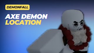 Where is Axe Demon Boss Location in Roblox Demonfall [upl. by Norra86]