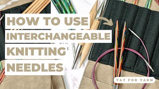 How To Use Interchangeable Knitting Needles  Tips amp Tricks [upl. by Strephonn304]