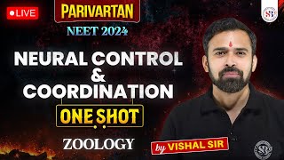 NEURAL CONTROL AND COORDINATION CLASS 11 ONE SHOT  NEET 2024  PARIVARTAN RETURNS  BY VISHAL SIR [upl. by Shieh364]