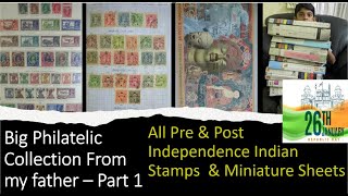 Big Philatelic Collection of my father  The pre amp post Independence India  All stamps amp Miniatures [upl. by Oconnor]