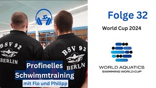 World Cup 2024  Profinelles Schwimmtraining Folge 32 [upl. by Kemeny]