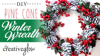 Winter Wreath Tutorial  Pine Cones amp Berries [upl. by Ewell]