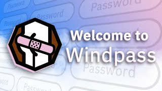 Introducing Windpass Forget everything you know about password management [upl. by Sarnoff]