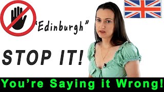 quotEdinburghquot Pronunciation Stop Saying It WRONG [upl. by Atnomed]