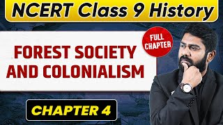 Forest Society and Colonialism FULL CHAPTER  Class 9 History Chapter 4 [upl. by Sulakcin734]