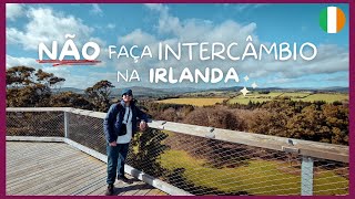 Pontos NEGATIVOS do INTERCÂMBIO na IRLANDA  Motivos para não imigrar pra Irlanda [upl. by Judas]