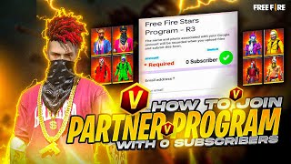 How To Join Freefire Partner Program with 0 Subscribers  V badge without YouTube Channel 100 Real [upl. by Mikael]