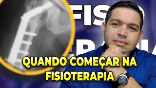 Quando devo iniciar a Fisioterapia após uma FRATURA [upl. by Yob826]