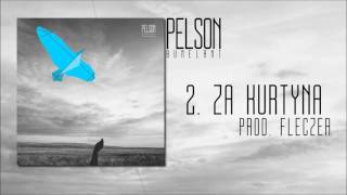 PELSON  ZA KURTYNA ALBUM BUMELANT  PROD FLECZER [upl. by Amirak]