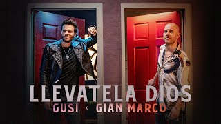 Gusi amp Gian Marco  LlÃ©vatela Dios Video oficial [upl. by Muns]