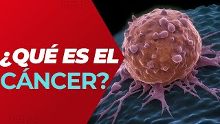 ¿Qué es el Cáncer [upl. by Joash]