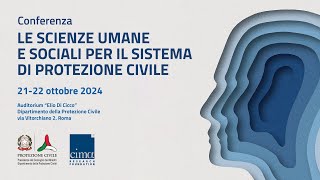 quotLe scienze umane e sociali per il sistema di protezione civilequot 21 ottobre 2024 ore 915 [upl. by Aineg]