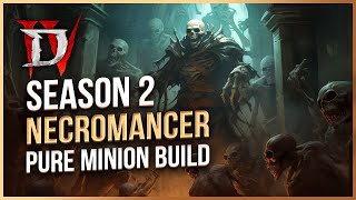 Diablo 4 Season 2 Pure Minion Summoner Necromancer Endgame Build  Full Overview [upl. by Keyek]