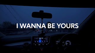 Arctic Monkeys  I Wanna Be Yours Lyric Video [upl. by Noyrb]