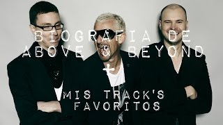 Biografía de Above amp Beyond  Mis Tracks Favoritos [upl. by Lesko]