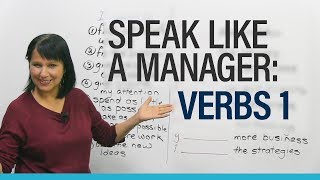 Speak like a Manager Verbs 1 [upl. by Enelam411]