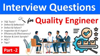 Interview Questions for Quality Engineers  Quality Engineer Interview Question amp Answer  Part2 [upl. by Enovi]