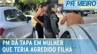 Polícia investiga tapa de PM em mãe que teria agredido filha  Primeiro Impacto 290424 [upl. by Eidnyl]