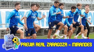 PREVIA REAL ZARAGOZA  MIRANDES  ¡Qué Me Estás Contando  Jueves 28092023 [upl. by Ethelstan689]